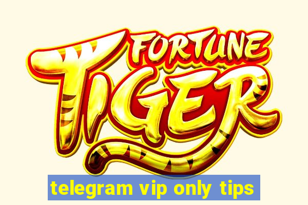 telegram vip only tips